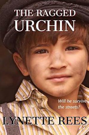 The Ragged Urchin by Lynette Rees