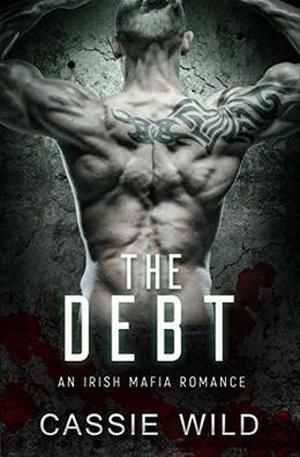 The Debt: An Irish Mafia Romance (Downing Family #2)