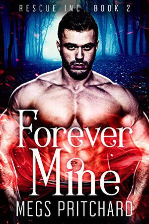 Forever Mine (Rescue Inc. #2)