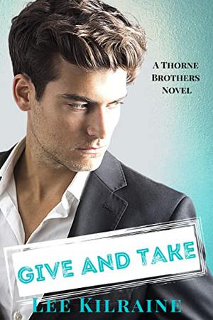 Give and Take by Lee Kilraine
