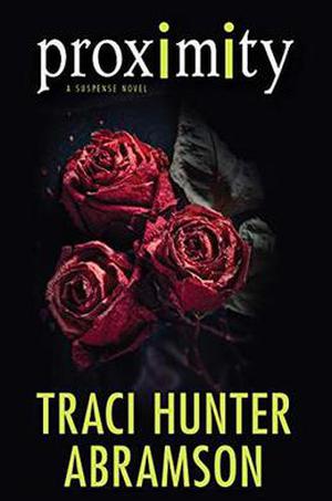 Proximity by Traci Hunter Abramson