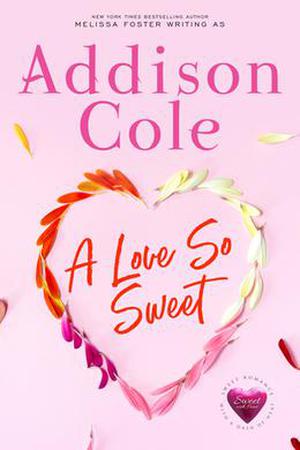 A Love So Sweet by Addison Cole