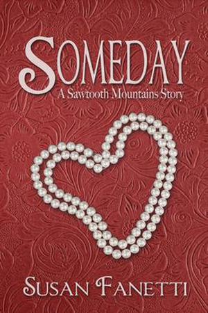 Someday (Sawtooth Mountains Stories #2)