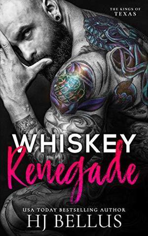 Whiskey Renegade (Kings of Texas #2)