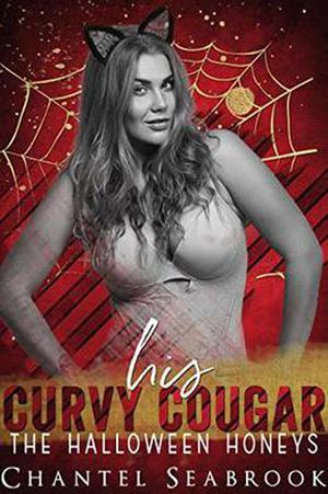 His Curvy Cougar  (The Halloween Honeys) by Chantel Seabrook