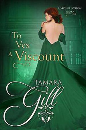 To Vex a Viscount by Tamara Gill