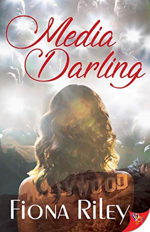 Media Darling by Fiona Riley