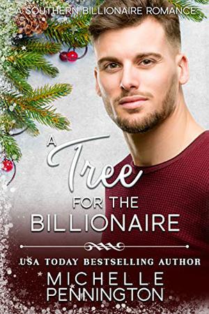 A Tree for the Billionaire by Michelle Pennington
