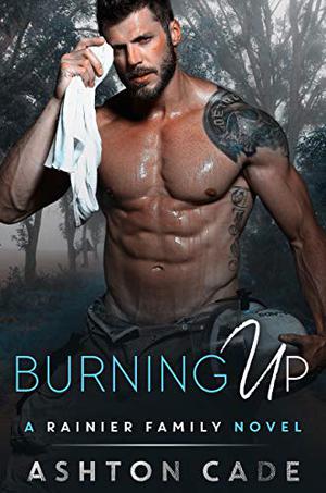 Burning Up (Rainier Family #3)