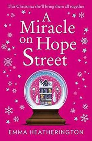 A Miracle on Hope Street: The most heartwarming Christmas romance of 2018! by Emma Heatherington