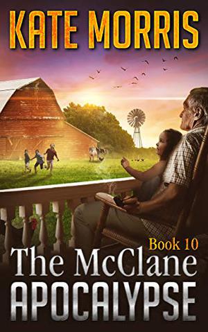 The McClane Apocalypse Book Ten (The McClane Apocalypse #10)