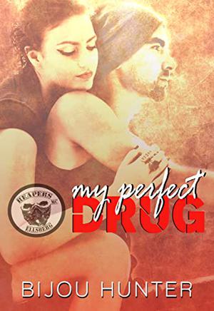 My Perfect Drug by Bijou Hunter