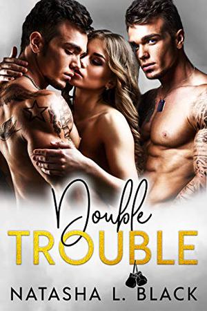 Double Trouble by Natasha L. Black