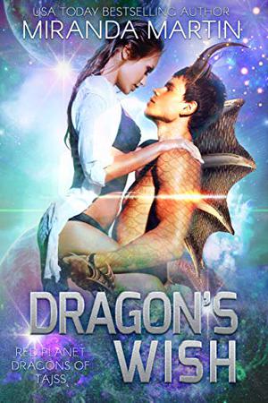 Dragon's Wish (Red Planet Dragons of Tajss #13)