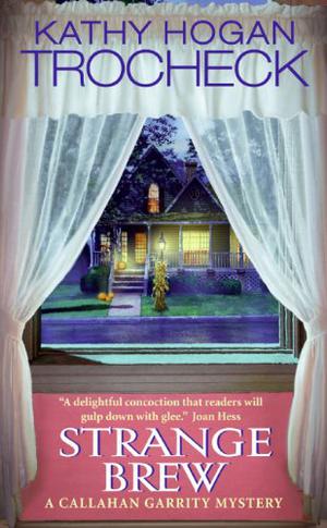 Strange Brew (Callahan Garrity Mystery #6)