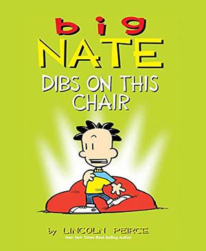 Big Nate: Dibs on This Chair (Big Nate: Comics #1)