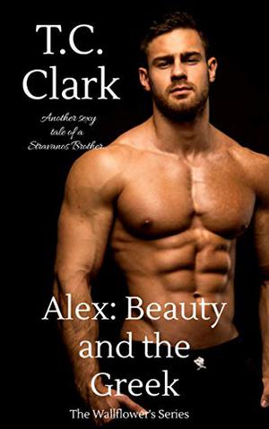 Alex: Beauty and The Greek (The Wallflower's #5)