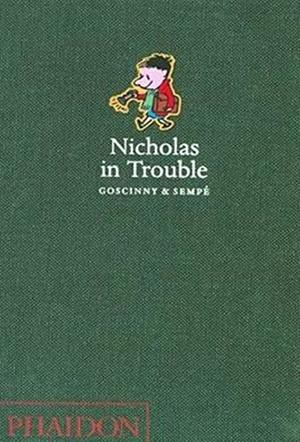 Nicholas in Trouble (Le Petit Nicolas #5)