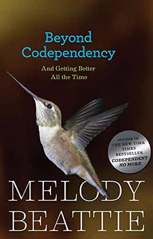 Beyond Codependency by Melody Beattie