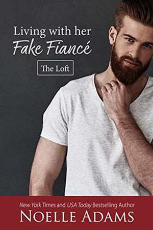 Living with Her Fake Fiancé (The Loft #3)