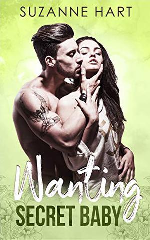 Wanting Secret Baby (Turning Good #2)