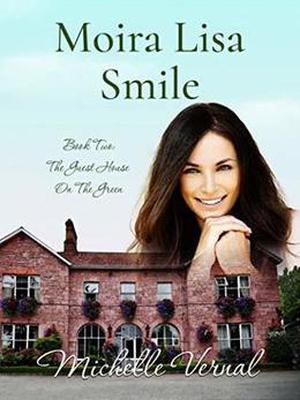 Moira Lisa Smile (The Guesthouse on the Green #2)