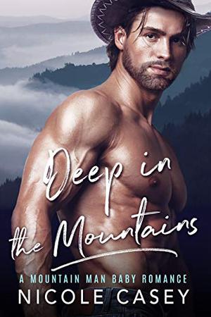 Deep in the Mountains (Baby Fever #5)