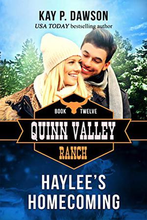 Haylee's Homecoming (Quinn Valley Ranch #12)