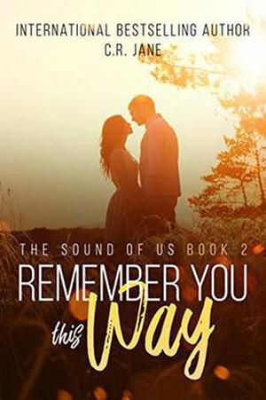 Remember You This Way (The Sound of Us #2)