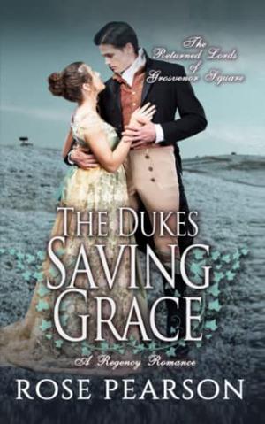 The Duke's Saving Grace by Rose Pearson