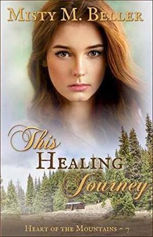 This Healing Journey by Misty M. Beller