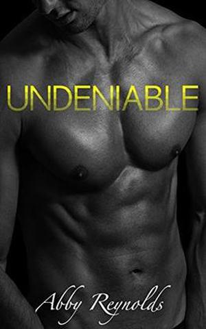 Undeniable by Abby Reynolds