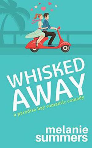 Whisked Away (Paradise Bay #2)