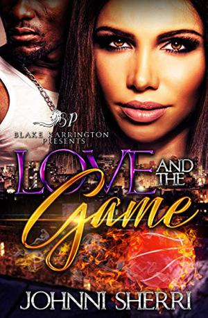 Love And The Game by Johnni Sherri