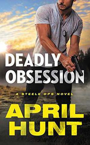 Deadly Obsession (Steele Ops #1)