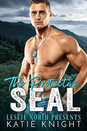 The Protective SEAL by Katie Knight, Leslie North