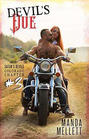 Devil's Due: Satan's Devils MC Colorado Chapter #3 by Manda Mellett
