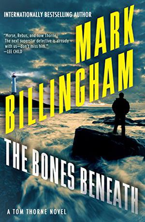 The Bones Beneath (Tom Thorne #12)