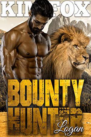 Bounty Hunter: Logan (The Clayton Rock Bounty Hunters of Redemption Creek #3)