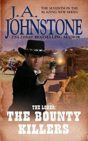 The Bounty Killers (The Loner #7)
