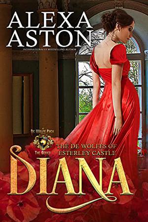 Diana (The De Wolfes of Esterley Castle #1)