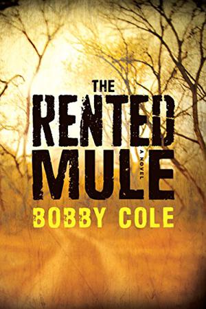 The Rented Mule by Bobby Cole, David de Vries