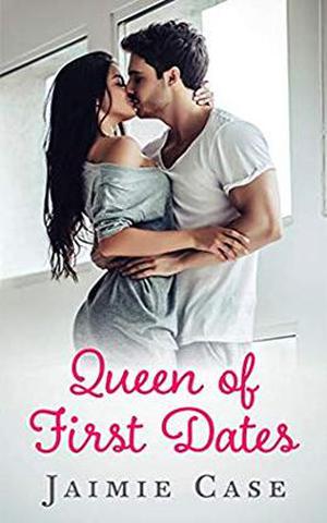 Queen of First Dates by Jaimie Case, J.S. Cooper