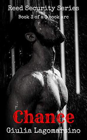 Chance: Book 3 of a 3 book arc (Reed Security #15)