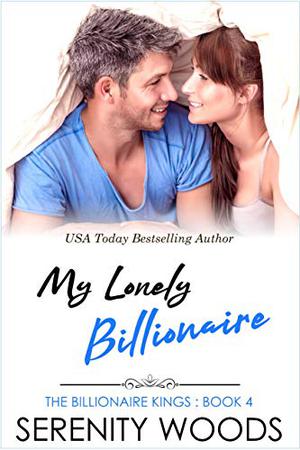 My Lonely Billionaire (The Billionaire Kings #4)