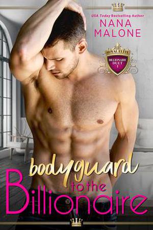 Bodyguard to the Billionaire (The Billionaire Duet #1)