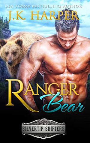 Ranger Bear: Riley (Silvertip Shifters #5)