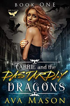Carrie and the Dastardly Dragons (Fated Mates #1)