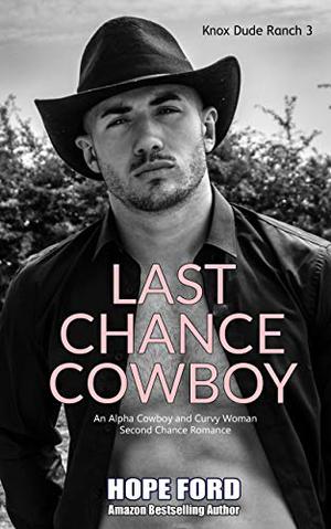 Last Chance Cowboy (Knox Dude Ranch #3)