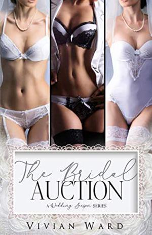 The Bridal Auction by Vivian Ward